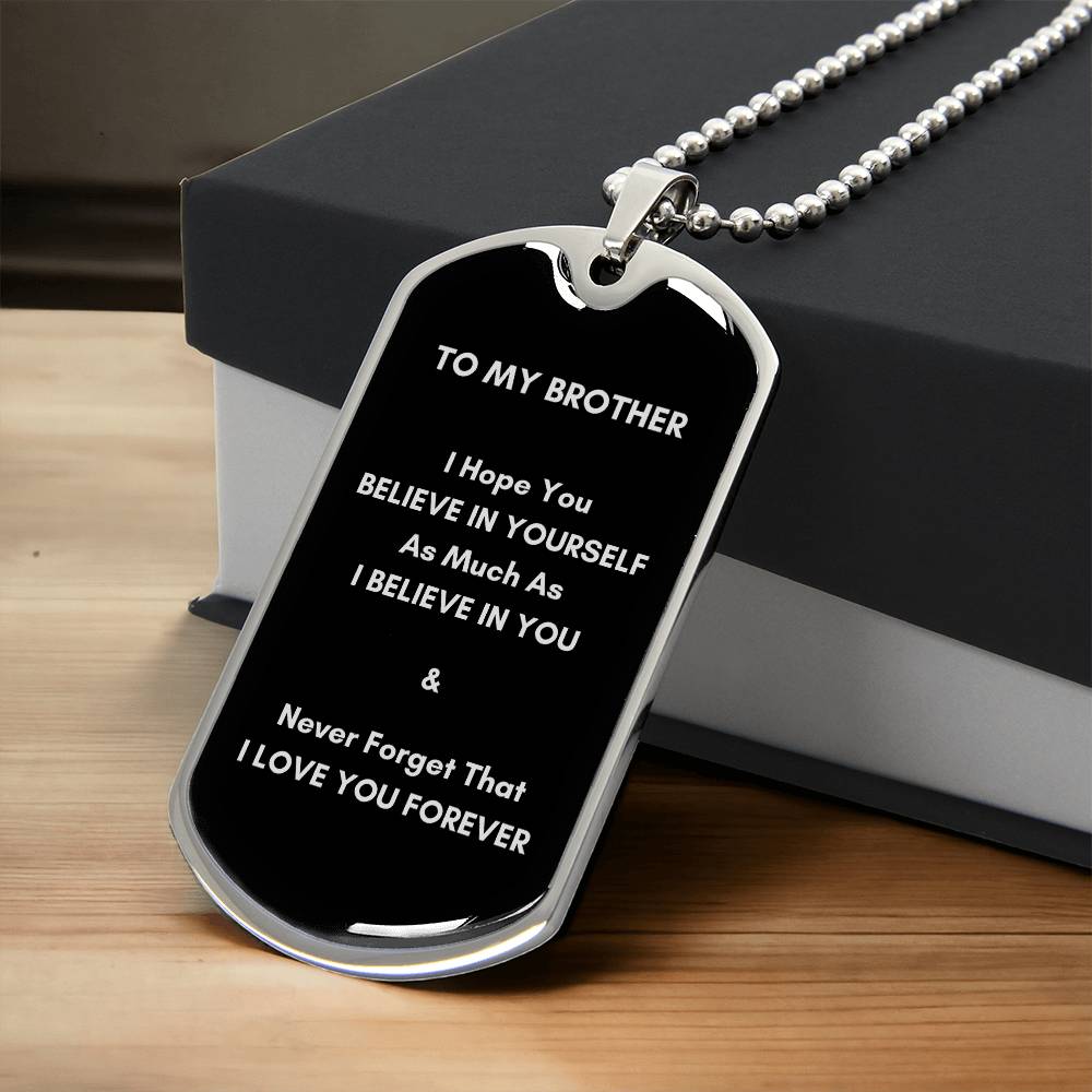 To My Brother - Military Dog Tag & Chain