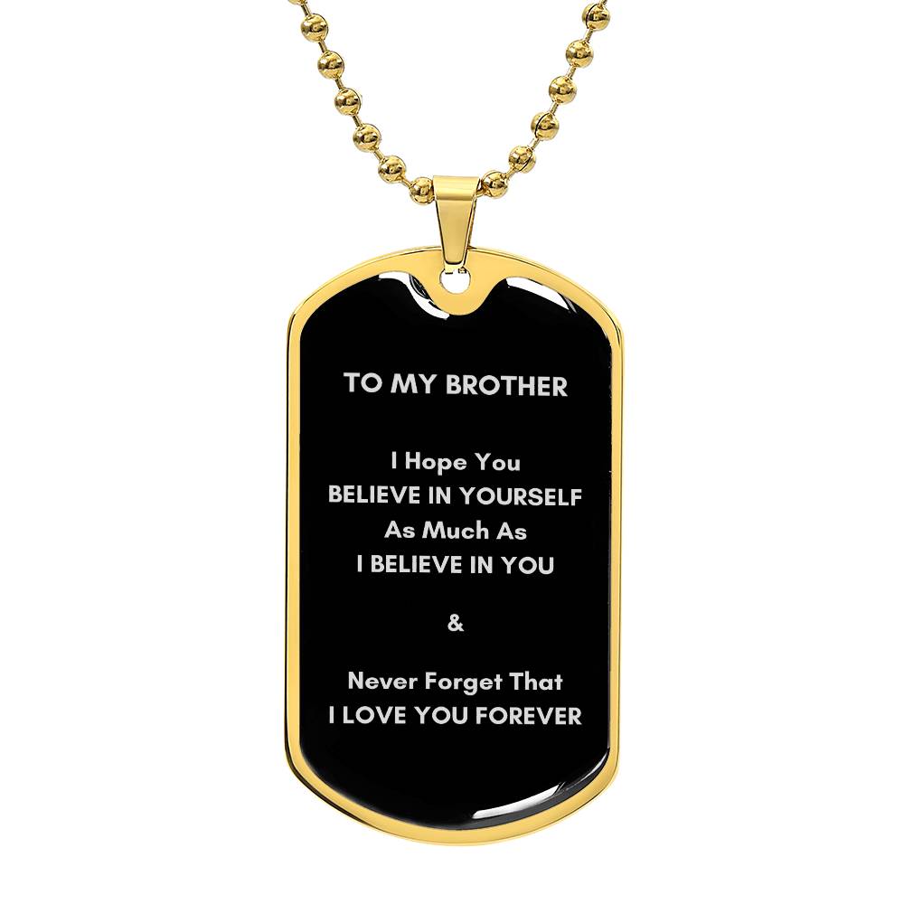 To My Brother - Military Dog Tag & Chain