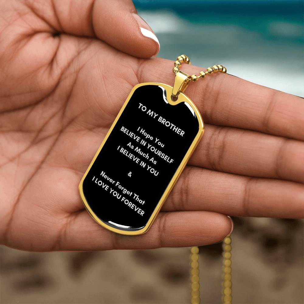 To My Brother - Military Dog Tag & Chain