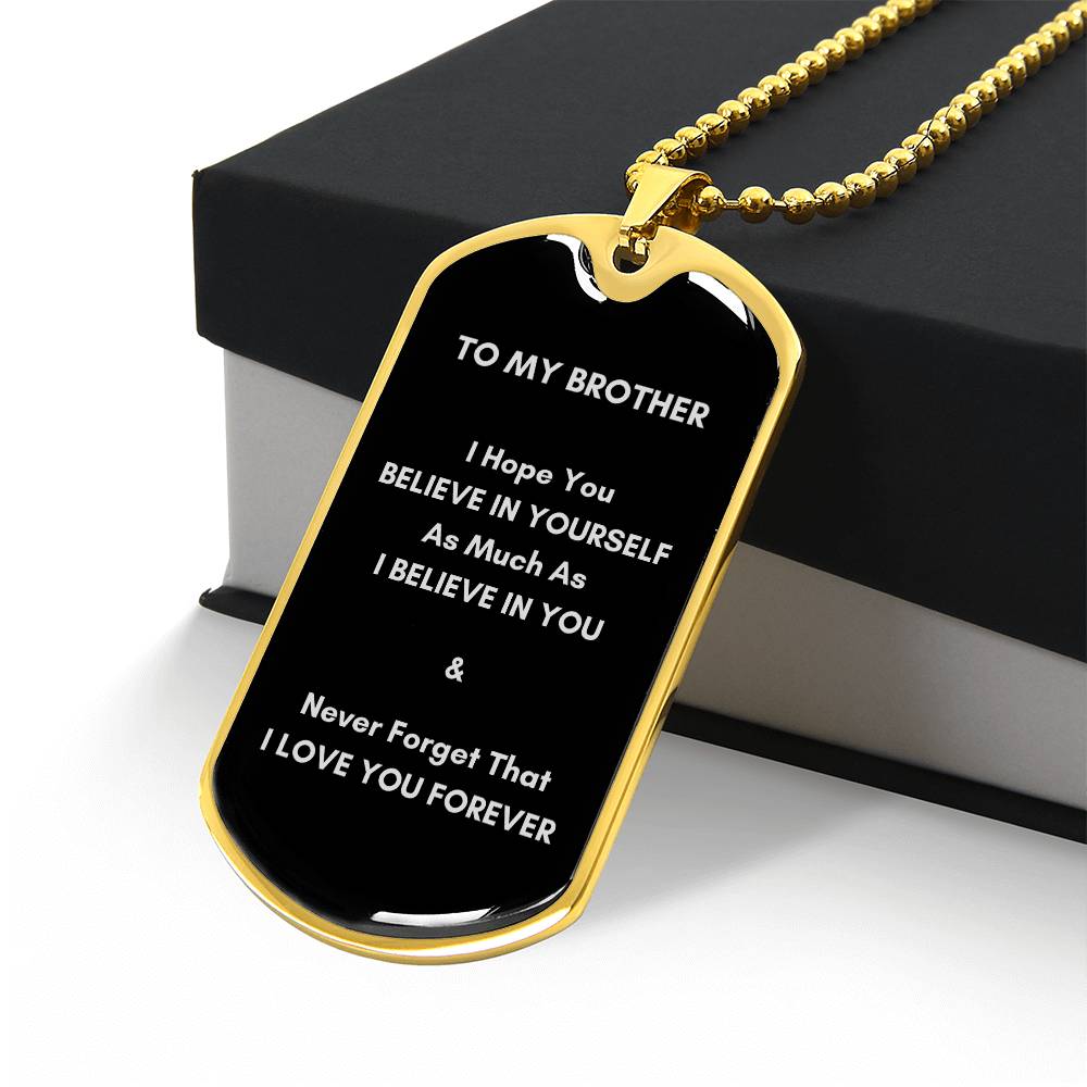 To My Brother - Military Dog Tag & Chain