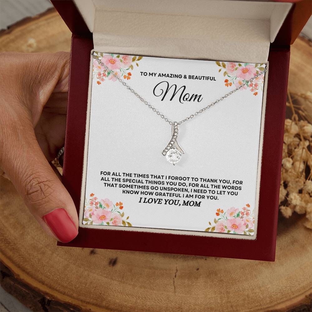 To My Amazing & Beautiful Mom - Alluring Beauty Necklace