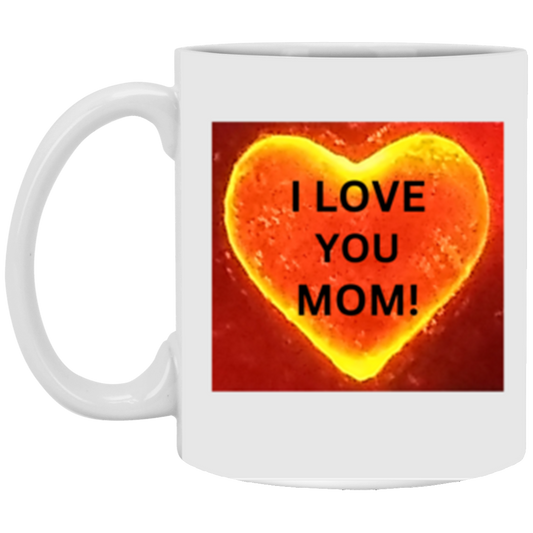 Mug - I Love You Mom!