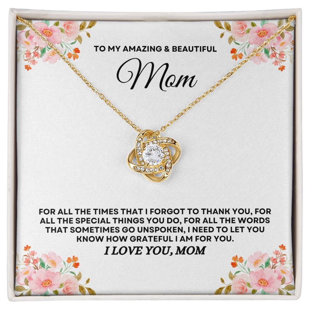 To My Amazing & Beautiful Mom - Love Knot Necklace