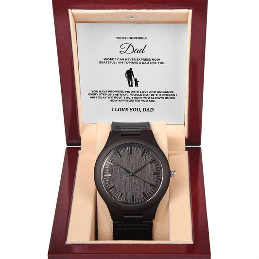 To My Incredible Dad - Wooden Watch