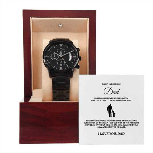 To My Incredible Dad - Black Chronograph Watch