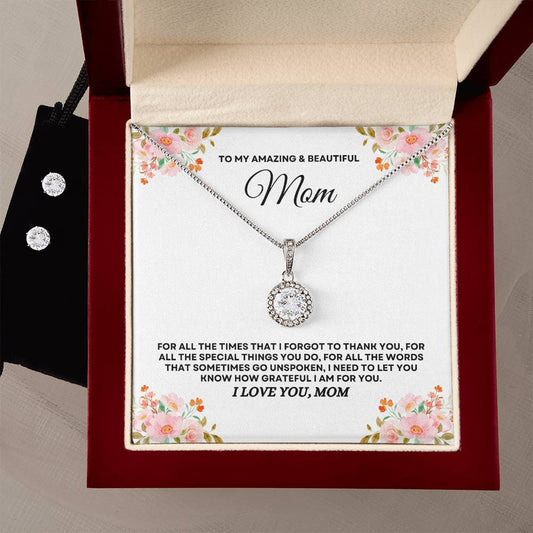 To My Amazing & Beautiful Mom - Eternal Hope Necklace & Earrings Set